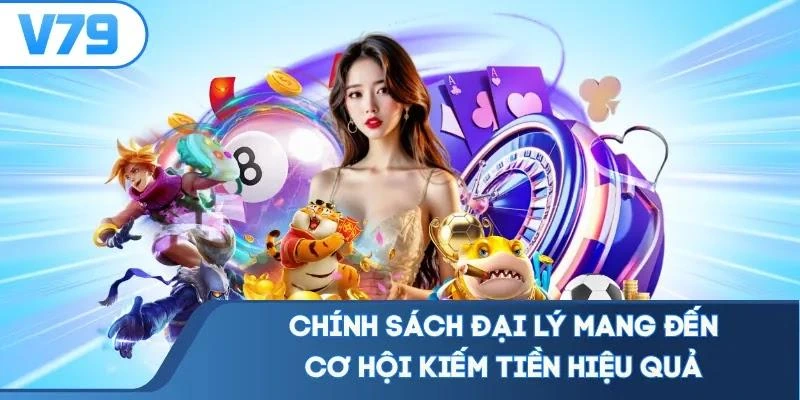 chinh-sach-dai-ly-mang-den-co-hoi-kiem-tien-hieu-qua Chính sách đại lý mang đến cơ hội kiếm tiền hiệu quả